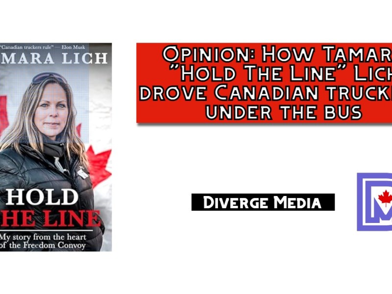 Opinion: How Tamara “Hold The Line” Lich drove Canadian truckers under the bus